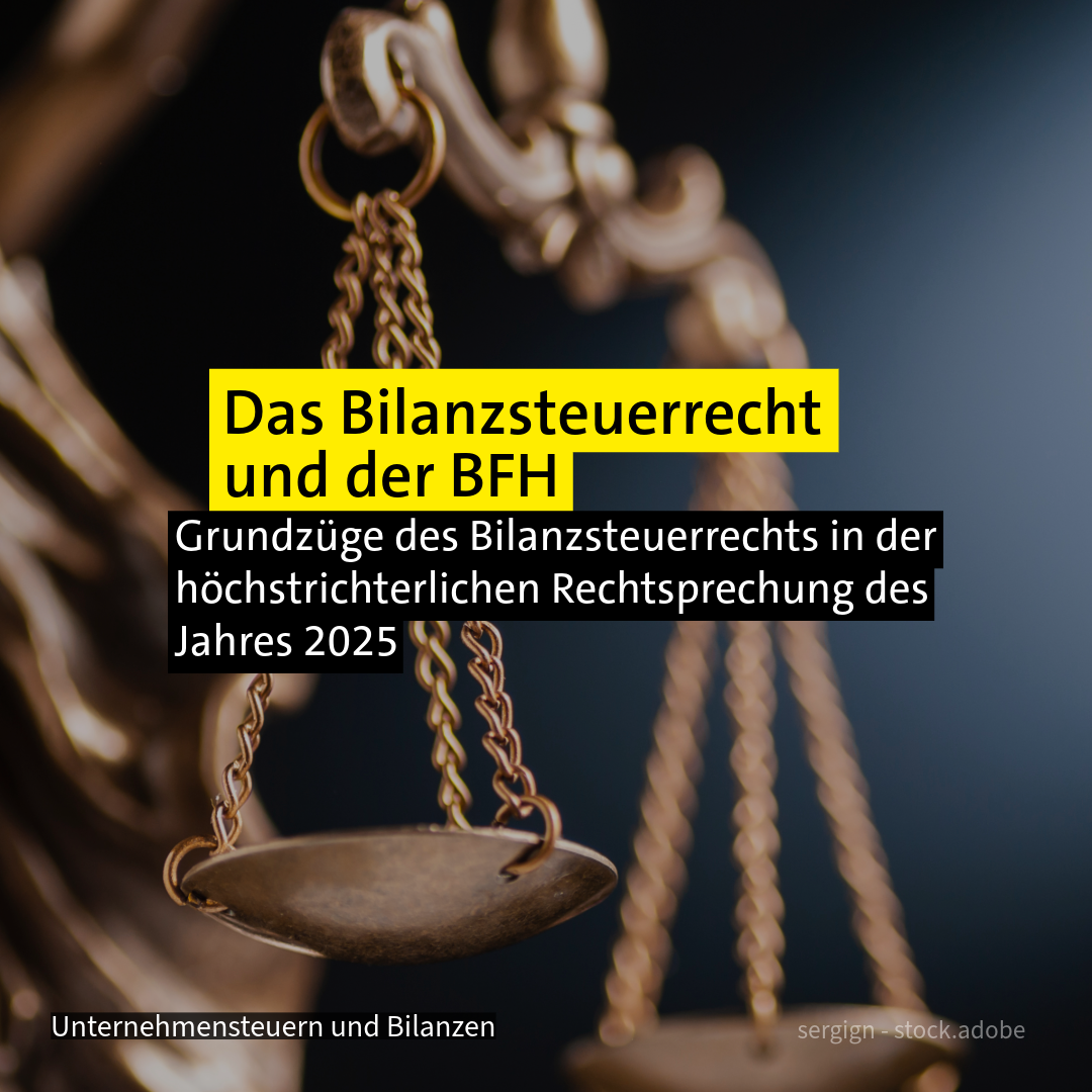 Waage der Justizia - Thema: Bilanzsteuerrecht im BFH