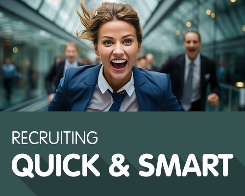 Recruiting quick & smart