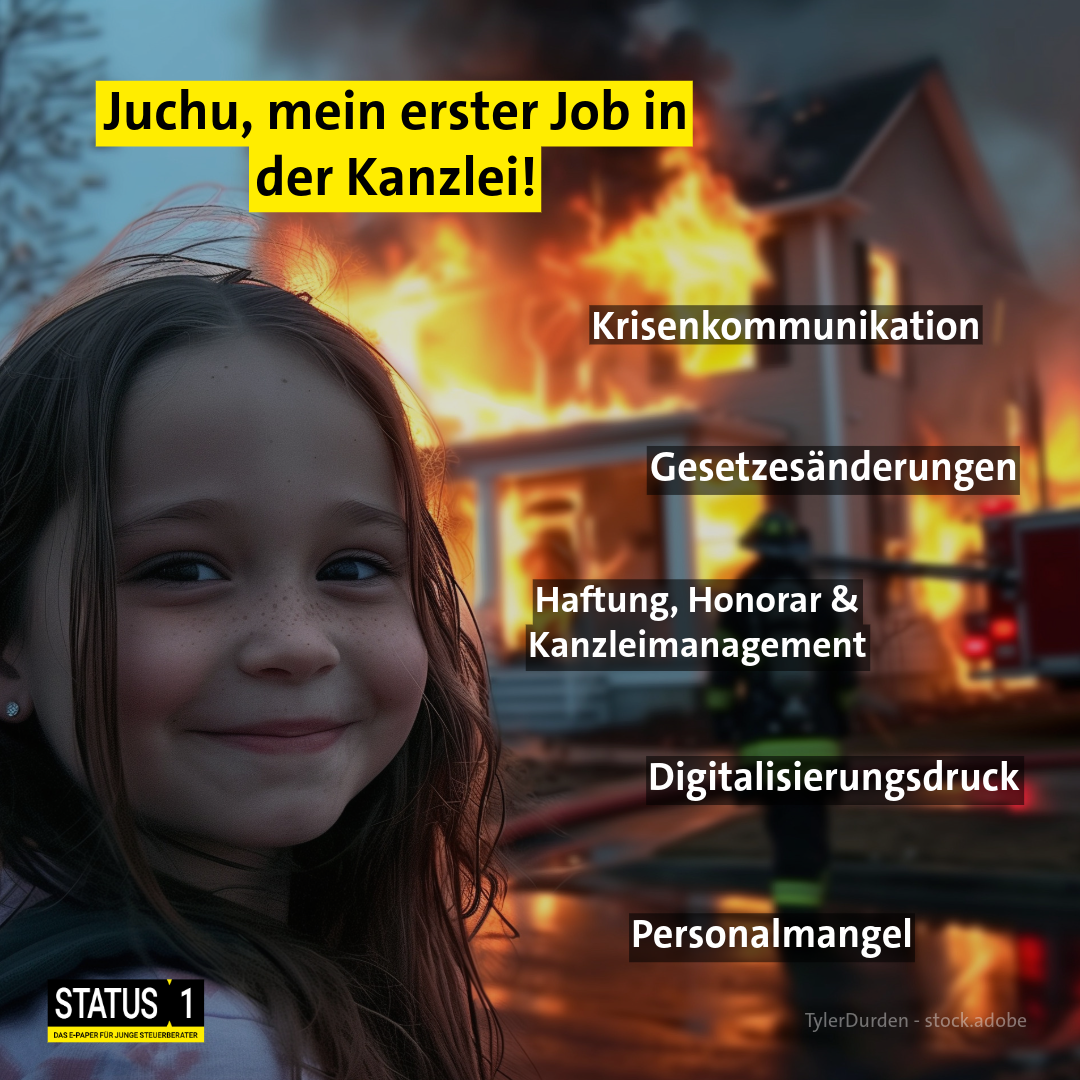 Mädchen vor brennendem Haus - Thema: Die erste Anstellung in der Kanzlei. STATUS 1 hilft.